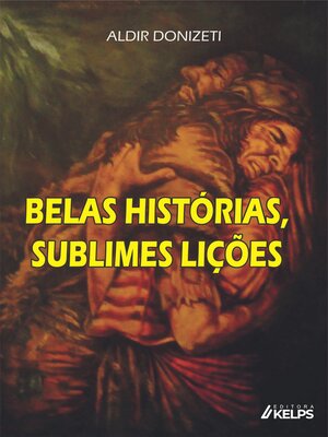 cover image of BELAS HISTÓRIAS, SUBLIMES LIÇÕES